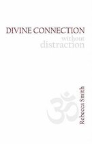 Divine Connection Without Distraction
