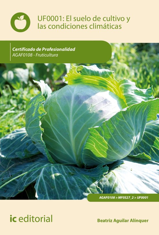 El suelo de cultivo y las condiciones climáticas. AGAF0108 - cover