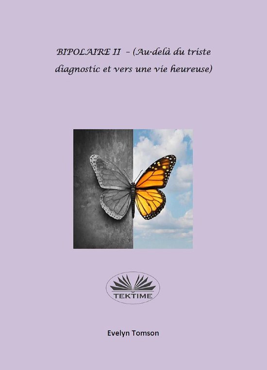 BIPOLAIRE II - (Au-Delà Du Triste Diagnostic Et Vers Une Vi ... - cover