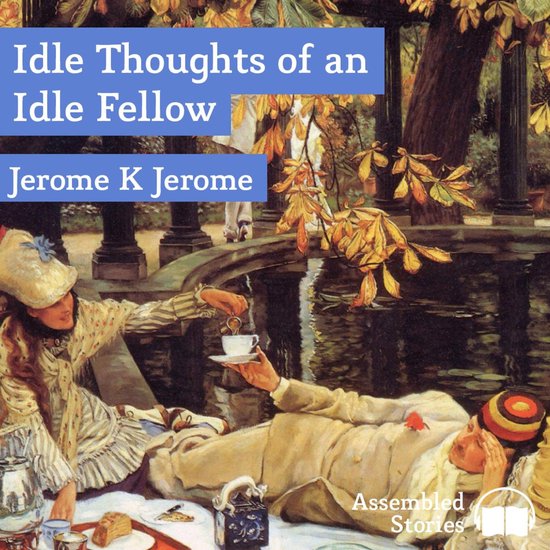 Idle Thoughts of an Idle Fellow - cover