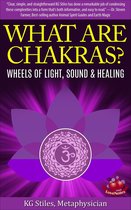 Chakra Healing - What Are Chakras? Wheels of Light, Sound & Healing