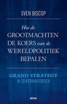 Hoe de grootmachten de koers van de wereldpolitiek bepalen