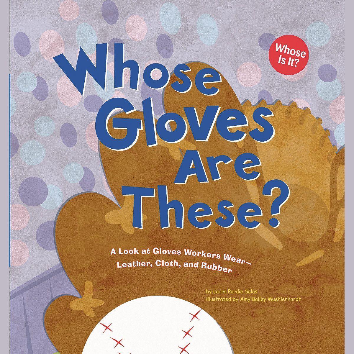 Whose Gloves Are These? - Laura Purdie Salas