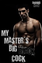 My Master's Big Black Cock (BDSM Erotica)