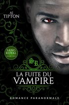 Sang Royal 3 - La Fuite du Vampire: Romance Paranormale