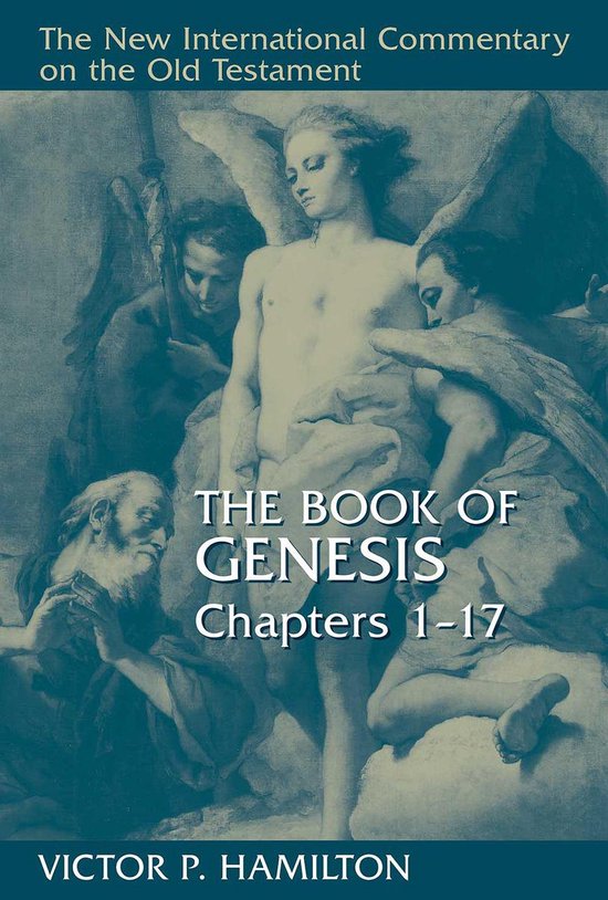Boekomslag met engelachtige figuren en tekst: The New International Commentary on the Old Testament. The Book of Genesis Chapters 1-17. Victor P. Hamilton.