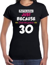 Dont be jealous just because i look this good at 30 cadeau t-shirt zwart voor dames - 30 jaar verjaardag kado shirt / outfit XS