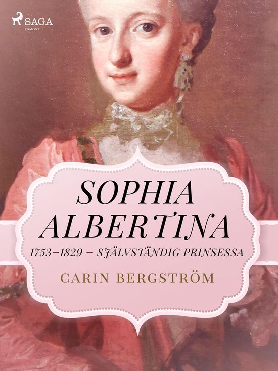 Sophia Albertina, 1753–1829 – självständig prinsessa - cover