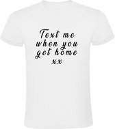 Tekst me when you get home Heren t-shirt | vaccinatie |covid | corona | grappig | cadeau | Wit