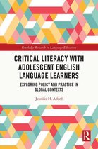 Routledge Research in Language Education - Critical Literacy with Adolescent English Language Learners