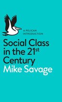 Pelican Books - Social Class in the 21st Century