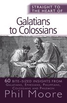 The Straight to the Heart Series - Straight to the Heart of Galatians to Colossians