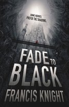 Rojan Dizon Novels 1 - Fade to Black