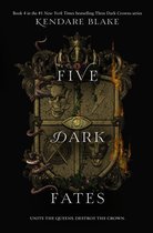 Three Dark Crowns 4 - Five Dark Fates