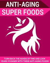 Anti Aging Super Foods