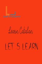 Let's Learn - Let's Learn learn Catalan