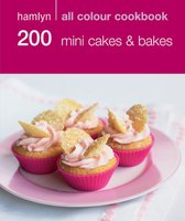 Hamlyn All Colour Cookery - Hamlyn All Colour Cookery: 200 Mini Cakes & Bakes