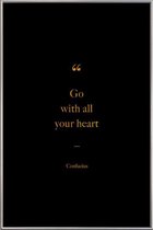 JUNIQE - Poster met kunststof lijst Go with All Your Heart gouden