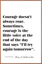 JUNIQE - Poster met kunststof lijst Moed - Quote van Radmacher -40x60