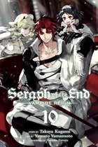 Seraph of the End 10 - Seraph of the End, Vol. 10