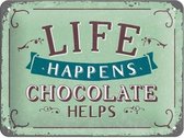 Life Happens Chocolate Helps - Metalen Wandplaat