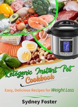 Keto Diet Coach - Ketogenic Instant Pot Cookbook: Easy, Delicious Recipes for Weight Loss (Pressure Cooker Meals, Quick Healthy Eating, Meal Plan)