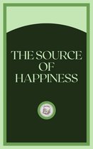 THE SOURCE OF HAPPINESS