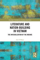 Routledge Contemporary Southeast Asia Series - Literature and Nation-Building in Vietnam