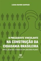 O Precedente Vinculante na Construção da Cidadania Brasileira