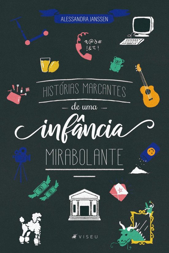 Histórias marcantes de uma infância mirabolante - cover