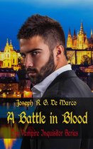A Battle in Blood: The Vampire Inquisitor series Book 2