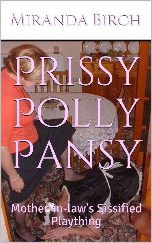 Foto: Mistress nina s petticoated playthings 2 prissy polly pansy mother in law s sissified plaything