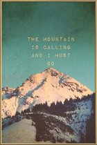 JUNIQE - Poster met kunststof lijst Mountain Is Calling -20x30 /Ivoor