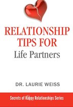 Secrets of Happy Relationships 4 - Relationship Tips for Life Partners