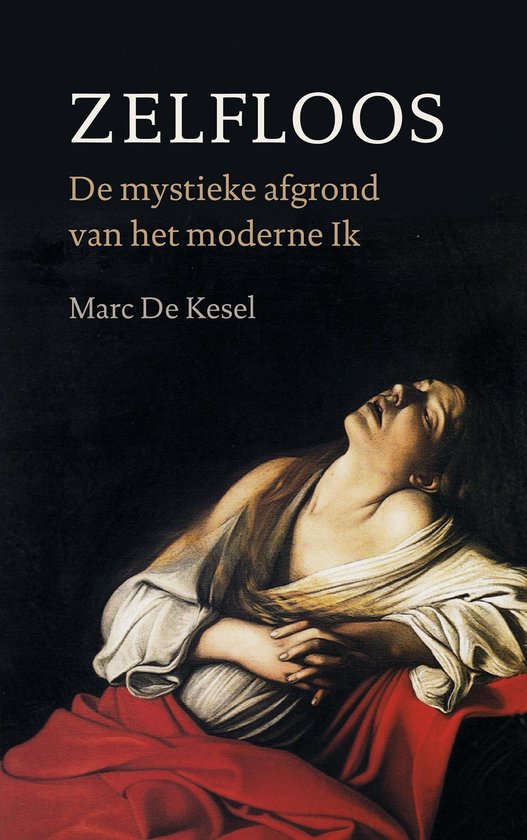 Boek "Zelfloos. De mystieke afgrond van het moderne Ik" door Marc De Kesel. Kunstwerk van een vrouw.