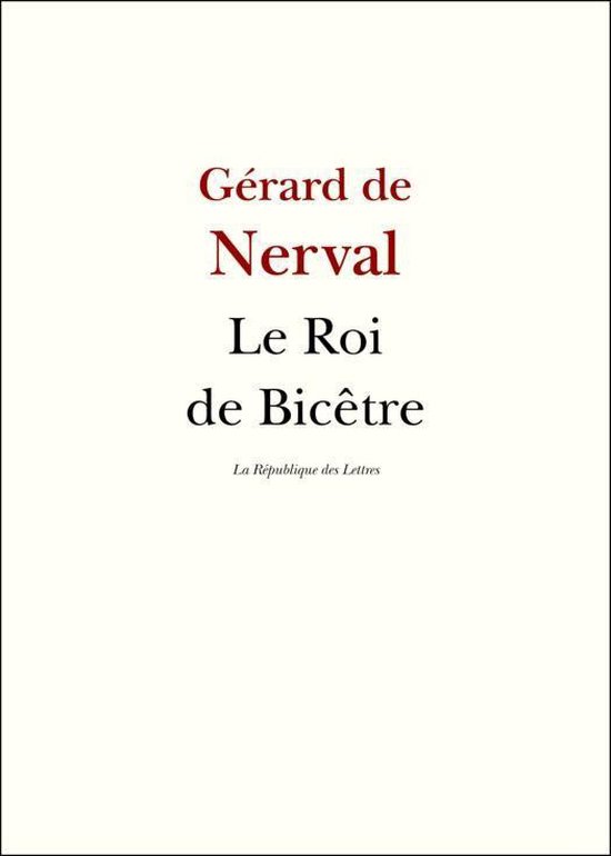 Nerval - Le Roi de Bicêtre - cover