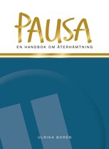 Kunskap på nolltid - Pausa : en handbok om återhämtning