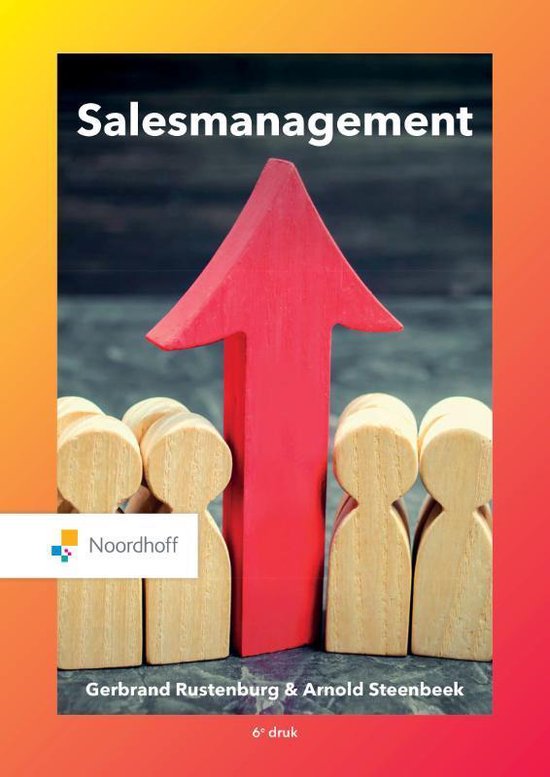 Salesmanagement samenvatting (Hoofdstuk 7 tot en met 13) Rustenburg 6e druk
