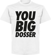 You Big Dosser T-Shirt - Wit - 3XL