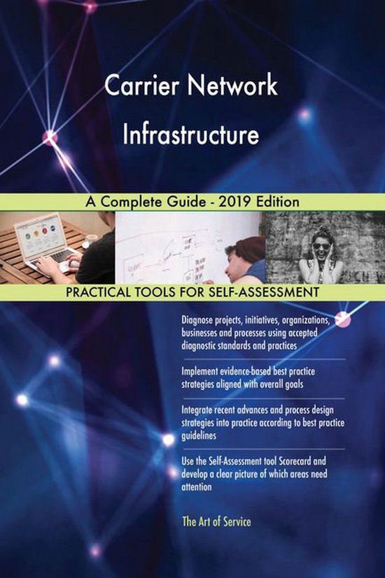 Carrier Network Infrastructure A Complete Guide 2019 Edition (ebook