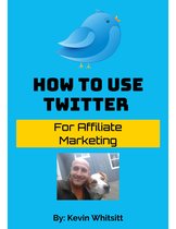 How to Use Twitter for Affiliate Marketing!