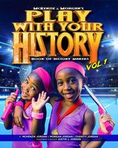 McKenzie & Morgan's 1 - Play with Your History Vol. 1