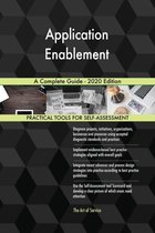 Application Enablement A Complete Guide - 2020 Edition