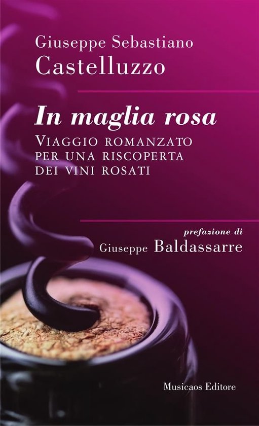 In maglia rosa. Viaggio romanzato per una riscoperta dei vin ... - cover