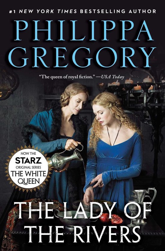 Couverture du livre "The Lady of the Rivers" avec Philippa Gregory, "The queen of royal fiction" - USA Today.