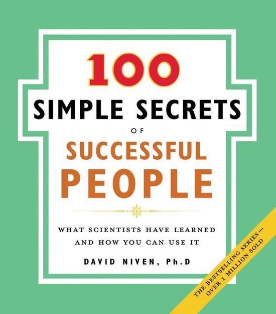 David PhD. Niven - 100 Simple Secrets of Successful People