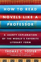 How To Read Novels Like A Prof