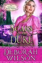 Valiant Love 7 - Scars of The Duke (The Valiant Love Regency Romance #7) (A Historical Romance Book)