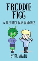 Freddie Figg 4 - Freddie Figg & the Lunch Lady Landings