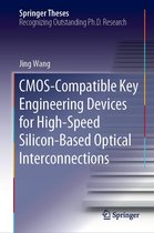 Springer Theses - CMOS-Compatible Key Engineering Devices for High-Speed Silicon-Based Optical Interconnections